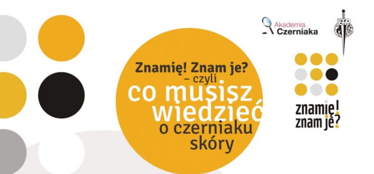 Ogólnopolski program profilaktyki : „Akademia czerniaka. Znamię! Znam je?”